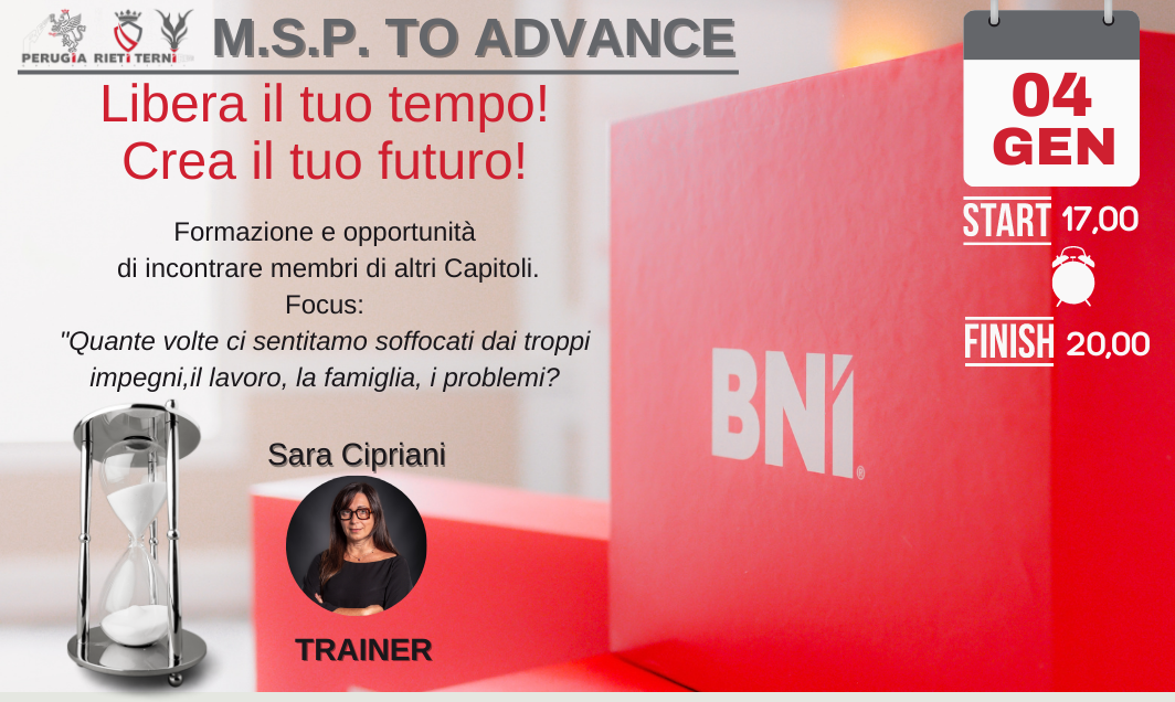 MSP TO ADVANCE :Libera il tuo tempoCrea il tuo futuro, con Sara Cipriani ideatrice di ImprendiTempo!