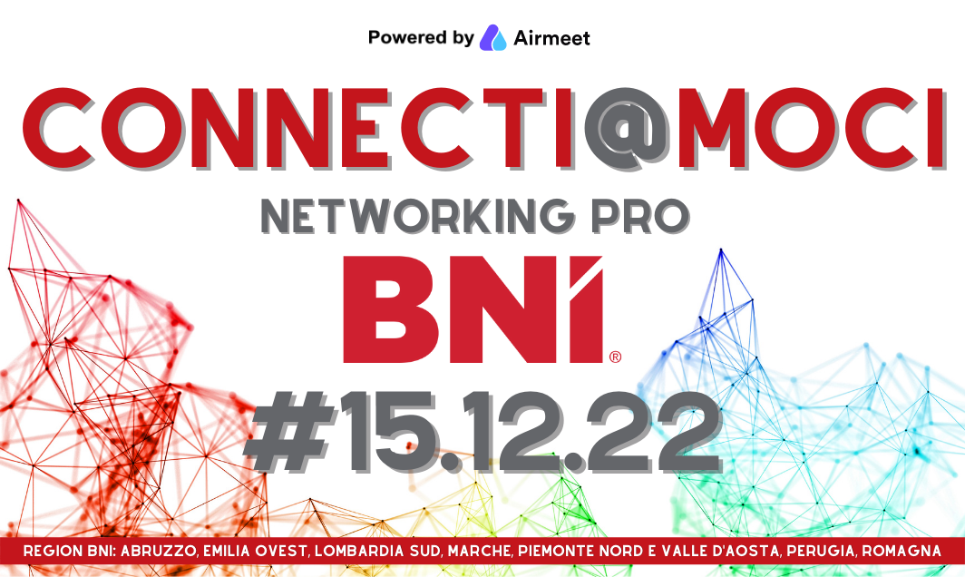 15 DICEMBRE 2022 CONNECTI@MOCI - Connetterci per ampliare e aumentare il nostro impatto.